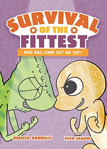 Survival of the Fittest: Who Will Come Out On Top? (Volume 1)