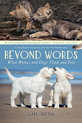 What Wolves and Dogs Think and Feel (Beyond Words, Bk. 2)