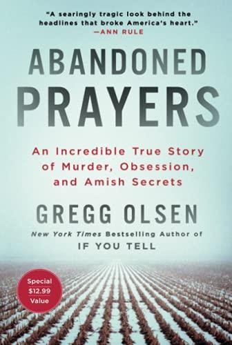 Abandoned Prayers: An Incredible True Story of Murder, Obsession, and Amish Secrets