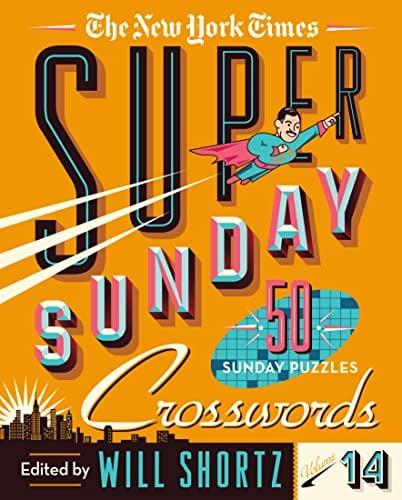 The New York Times Super Sunday Crosswords (Volume 14)