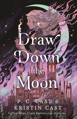 Draw Down the Moon (Moonstruck, Bk. 1)