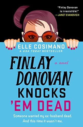 Finlay Donovan Knocks 'Em Dead (Finlay Donovan, Bk. 2)