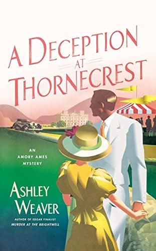 A Deception at Thornecrest (Amory Ames Mysteries, Bk. 7)