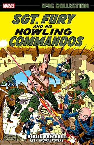 Berlin Breakout (Sgt. Fury and His Howling Commandos Epic Collection, Volume 2)