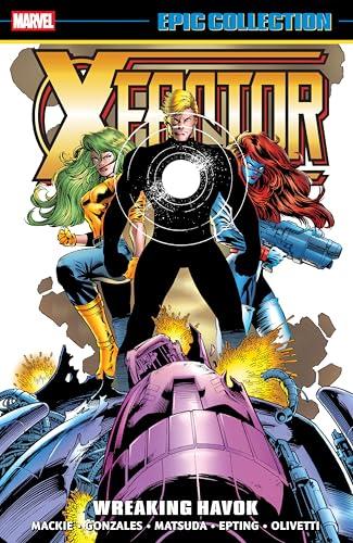 Wreaking Havok (X-Factor, Volume 10, Epic Collection)