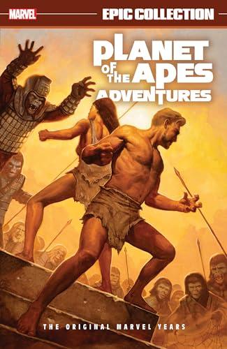 The Original Marvel Years (Planet of the Apes Adventures, Volume 1, Epic Collection)