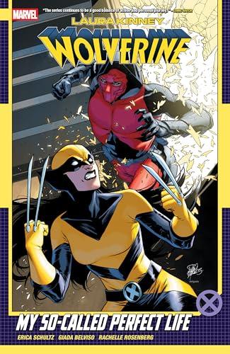 My So-Called Perfect Life (Laura Kinney: Wolverine, Volume 2)