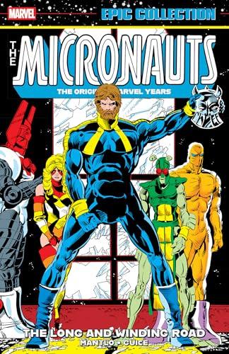 The Long and Winding Road (The Micronauts: The Original Marvel Years, Volume 4, Epic Collection)