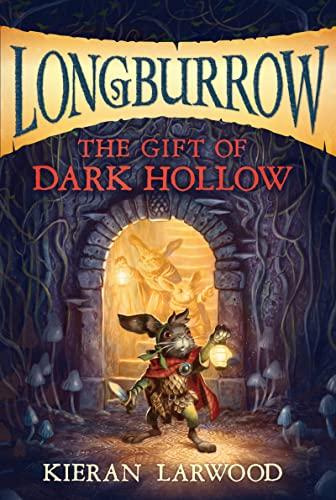 The Gift Of Dark Hollow (Longburrow, Bk. 2)