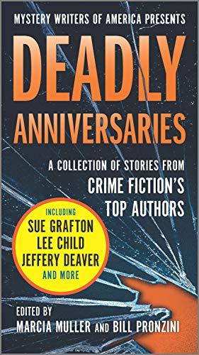 Deadly Anniversaries: A Collection of Stories From Crime Fiction's Top Authors