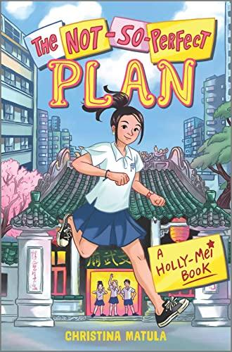 The Not-So-Perfect Plan (Holly-Mei, Bk. 2)