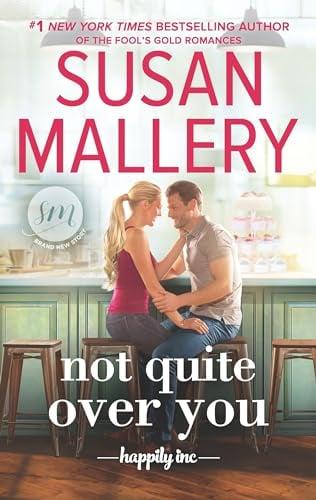 Not Quite Over You (Happily Inc., Bk. 4)