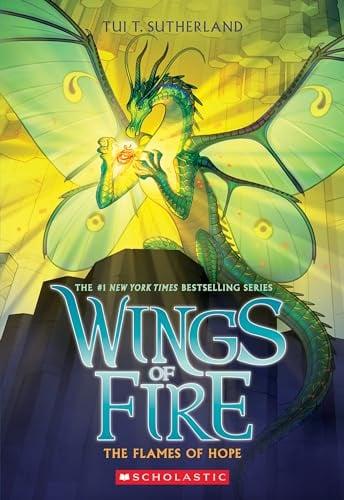 The Flames of Hope (Wings of Fire, Bk. 15)