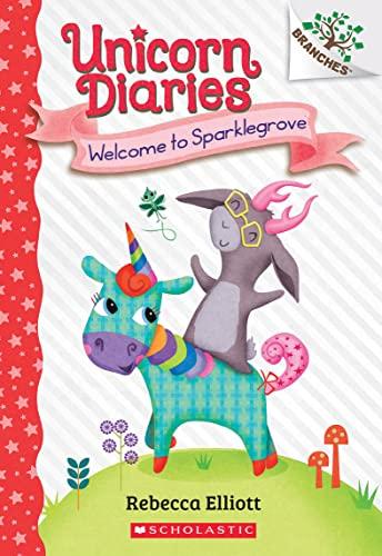 Welcome to Sparklegrove (Unicorn Diaries, Volume 8)