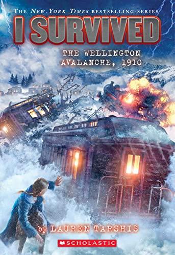 I Survived the Wellington Avalanche, 1910 (I Survived, Bk. 22)