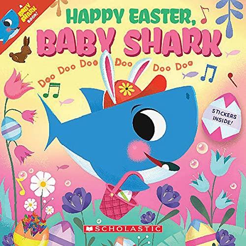 Happy Easter, Baby Shark!: Doo Doo Doo Doo Doo Doo Doo