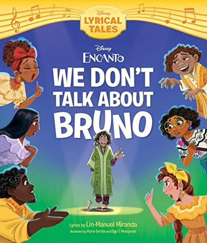 Disney Encanto: We Don't Talk About Bruno (Disney Lyrical Tales