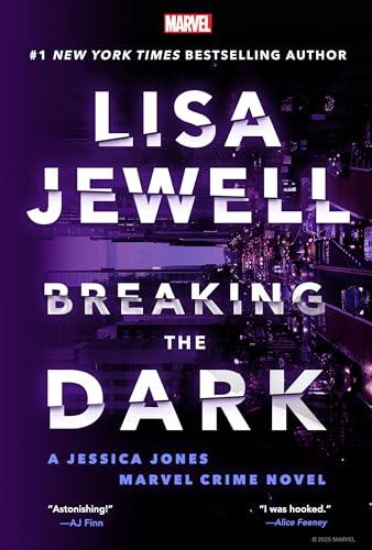 Breaking the Dark (A Jessica Jones Marvel Crime Novel, Bk. 1)