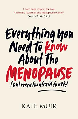 Everything You Need to Know About the Menopause (but Were Too Afraid to Ask)