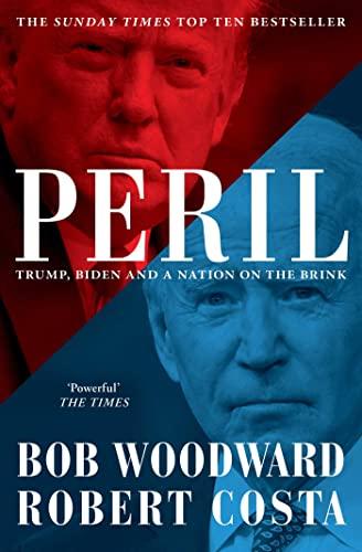 Peril: Trump, Biden and a Nation on the Brink