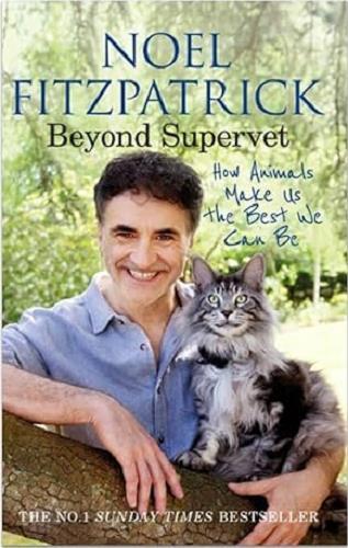 Beyond Supervet: How Animals Make Us The Best We Can Be