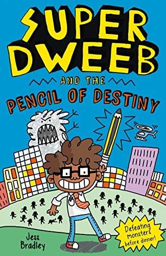 Super Dweeb and the Pencil of Destiny (Super Dweeb, Bk. 1)
