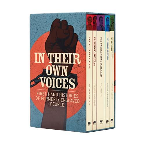 In Their Own Voices: First-Hand Histories of Formerly Enslaved People (Arcturus Classic Collections)