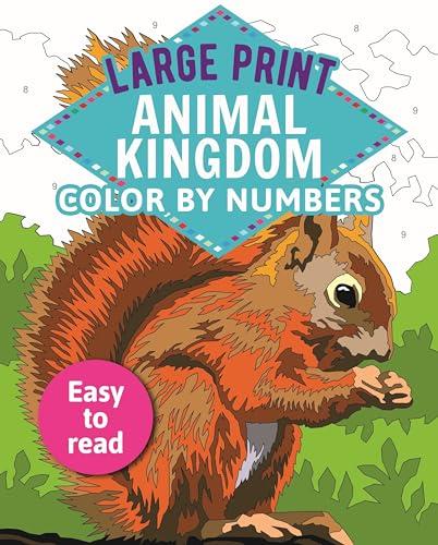 Animal Kingdom Color by Numbers: Easy to Read (Large Print)
