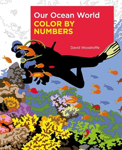 Our Ocean World Color by Numbers (Color by Numbers Collection)