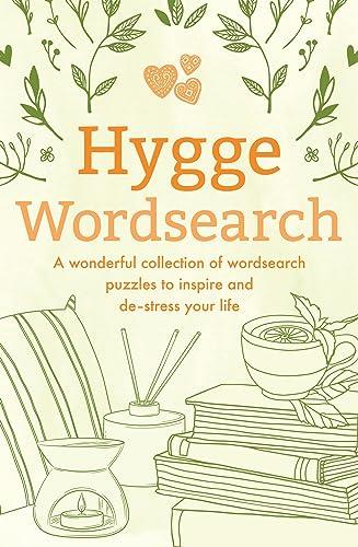 Hygge Wordsearch: A Wonderful Collection of Wordsearch Puzzles to Inspire and De-Stress Your Life