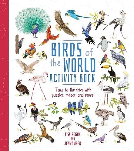 Birds of the World Activity Book: Take to the Skies With Puzzles, Mazes, and More!