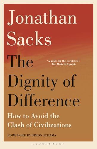 The Dignity of Difference: How to Avoid the Clash of Civilizations