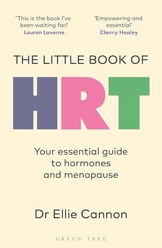 The Little Book of HRT: Your Essential Guide to Hormones and Menopause