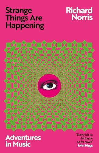 Strange Things Are Happening: Adventures in Music