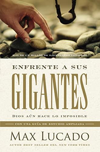 Enfrente A Sus Gigantes: Dios Aun Hace Lo Imposible