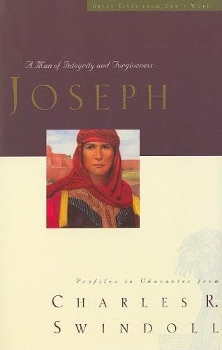 Joseph: A Man of Integrity and Forgiveness (Great Lives from God's Word, Vol. 3)