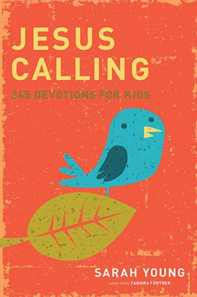 Jesus Calling: 365 Devotioins for Kids