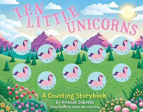 Ten Little Unicorns (Magical Counting Storybooks)