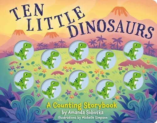 Ten Little Dinosaurs (Magical Counting Storybooks)