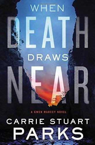 When Death Draws Near (A Gwen Marcey Novel, Bk. 3)