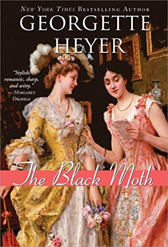 The Black Moth (Historical Romances, Bk. 1)