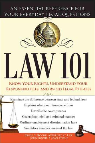 Law 101: An Essential Reference for Your Everyday Legal Questions (Updated and Expanded)