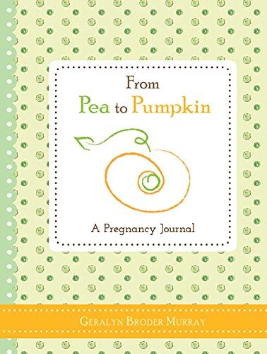 From Pea to Pumpkin: A Pregnancy Journal