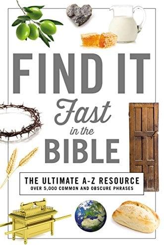 Find It Fast in the Bible: The Ultimate A-Z Resource