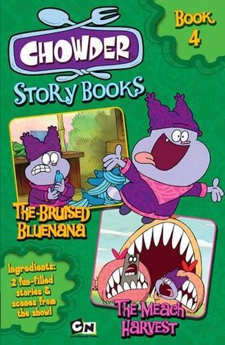 The Bruised Bluenana/The Meach Harvest (Chowder Story Books, Bk. 4)