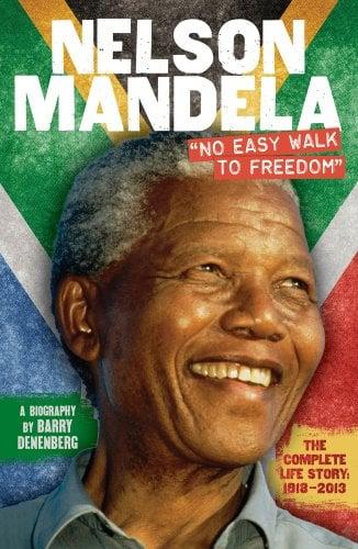 Nelson Mandela: No Easy Walk to Freedom (Centenary Edition)