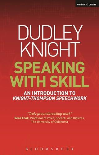 Speaking With Skill: An Introduction to Knight-Thompson Speechwork