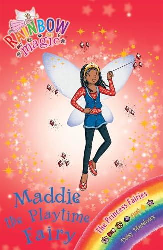 Maddie the Playtime Fairy (Rainbow Magic: Princess Fairies, Bk. 6)
