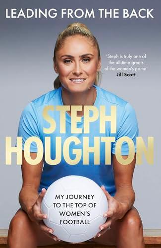 Leading From the Back: My Journey to the Top of Women’s Football