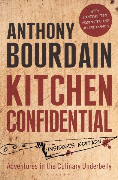 Kitchen Confidential: Adventures in the Culinary Underbelly (Insider's Edition)